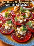 Hot Honey Beet Carpaccio with Feta Snowflakes