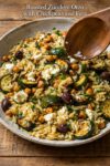 Roasted Zucchini Orzo with Chickpeas and Feta