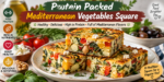 Protein Packed Mediterranean Vegetables Square with zucchini, spinach, bell peppers, chickpeas, eggs, and feta cheese